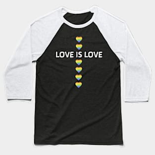 LOVE IS LOVE PRIDE GAY LGBT RAINBOW HEARTH Baseball T-Shirt